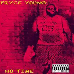 No Time - Single by Pryce Young album reviews, ratings, credits