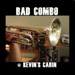 At Kevin's Cabin - EP by Bad Combo album reviews, ratings, credits