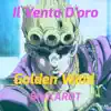Il Vento D'oro (Golden Wind) - Single album lyrics, reviews, download