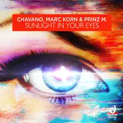 Sunlight in Your Eyes - Single by Chavano, Marc Korn & Prinz M. album reviews, ratings, credits