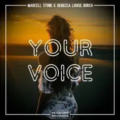 Your Voice - Single by Marcell Stone & Rebecca Louise Burch album reviews, ratings, credits