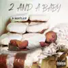 2 And a Baby - Single album lyrics, reviews, download