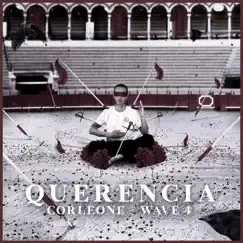 Querencia Wave 4 - Single by Corleone album reviews, ratings, credits