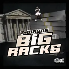 Big Racks - Single by T-Wayne album reviews, ratings, credits
