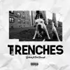 Trenches (feat. Dot Ducati) - Single album lyrics, reviews, download