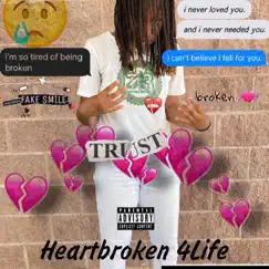Heartbroken 4 Life Song Lyrics