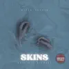 Skins - Single album lyrics, reviews, download