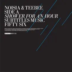 Shower for an Hour - Single by Teebee & Noisia album reviews, ratings, credits