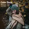 Calm Down (feat. Rawb) - Single album lyrics, reviews, download