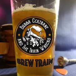 Brew Train - EP by Bubba Coltrane and the Train Wrecks album reviews, ratings, credits