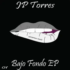 Bajo Fondo EP by J.P. Torres album reviews, ratings, credits