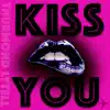 Kiss You - Single album lyrics, reviews, download