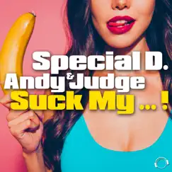 Suck My ... ! - Single by Special D. & Andy Judge album reviews, ratings, credits