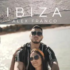 Ibiza - Single by Alex Franco album reviews, ratings, credits