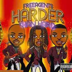 Harder Than Hard (feat. FreeAgent Burner & FreeAgent YG) - Single by FreeAgent Short album reviews, ratings, credits