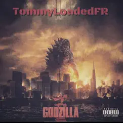 Godzilla - Single by TommyLoadedfr album reviews, ratings, credits