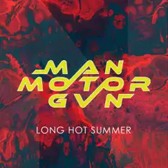 Long Hot Summer - Single by ManMotorGun album reviews, ratings, credits