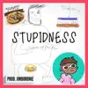 Stupidness - Single album lyrics, reviews, download