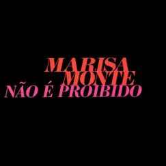 Não É Proibido - Single by Marisa Monte album reviews, ratings, credits