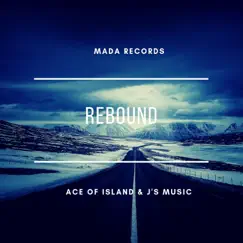 Rebound - Single by Ace of Island & J's Music album reviews, ratings, credits