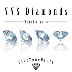 Vvs Diamonds - Single by Witcho Melo album reviews, ratings, credits