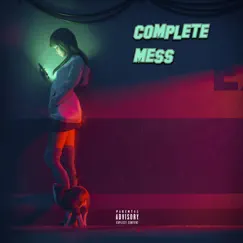 Complete Mess - Single by Eloc album reviews, ratings, credits