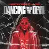 Dancing with the Devil - Single album lyrics, reviews, download
