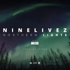 Northern Lights (feat. Drezus) - Single by Ninelivez album reviews, ratings, credits