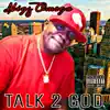 Talk 2 God - Single album lyrics, reviews, download