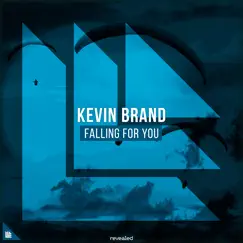 Falling for You - Single by Kevin Brand & Revealed Recordings album reviews, ratings, credits