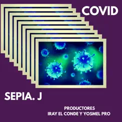 Covid - Single by Sepia J album reviews, ratings, credits