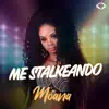 Me Stalkeando - Single album lyrics, reviews, download