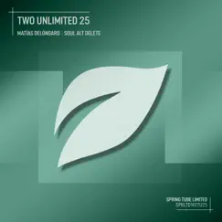 Two Unlimited 25 - Single by Matías Delóngaro & Soul Alt Delete album reviews, ratings, credits