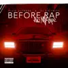 Before Rap: The Mixtape album lyrics, reviews, download
