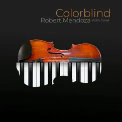 Colorblind - Single by Robert Mendoza album reviews, ratings, credits