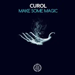 Make Some Magic - Single by Curol album reviews, ratings, credits
