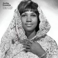 Songs of Faith: Aretha Gospel by Aretha Franklin album reviews, ratings, credits