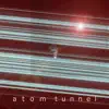 Atom Tunnel - EP album lyrics, reviews, download
