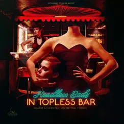 Headless Body in Topless Bar by Colossal Trailer Music album reviews, ratings, credits