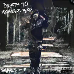Death to Mumble Rap by Shakes - P album reviews, ratings, credits