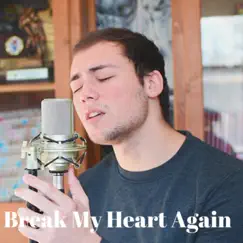 Break My Heart Again Song Lyrics