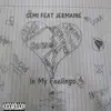 In My Feelings (feat. Jermaine) - Single album lyrics, reviews, download