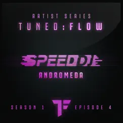 Andromeda (T:F Artist Series S01-E04) - Single by Speed DJ album reviews, ratings, credits