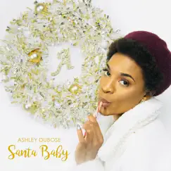 Santa Baby - Single by Ashley DuBose album reviews, ratings, credits