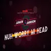 Nuh Worry Mi Head - Single album lyrics, reviews, download