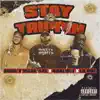 Stay Trippin (feat. Money Makn Sal & 4daloot) - Single album lyrics, reviews, download