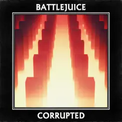 Corrupted - EP by Battlejuice album reviews, ratings, credits