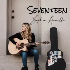 Seventeen - Single by Sophia Annello album reviews, ratings, credits