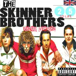 25 to Life (Bonus Version) by The Skinner Brothers album reviews, ratings, credits