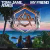 My Friend - Single album lyrics, reviews, download